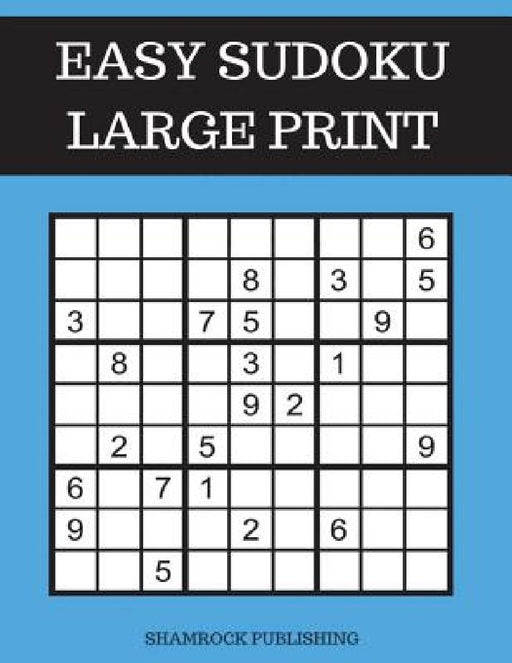 Easy Sudoku Puzzle Books Large Print by Shamrock Publishing