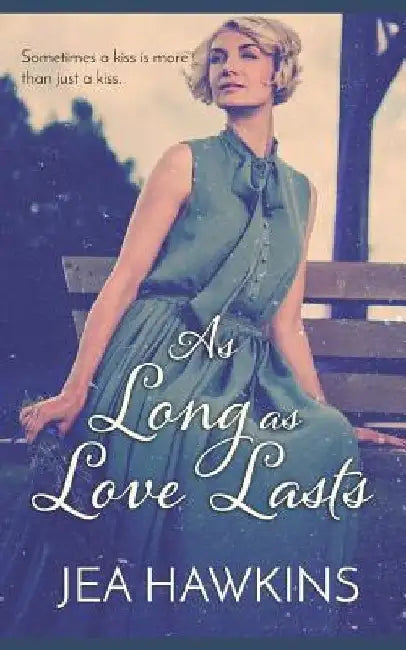 As Long As Love Lasts by Jea Hawkins