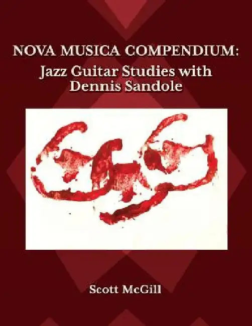 Nova Musica Compendium: Jazz Guitar Studies with Dennis Sandole by Kirill Ildyukov