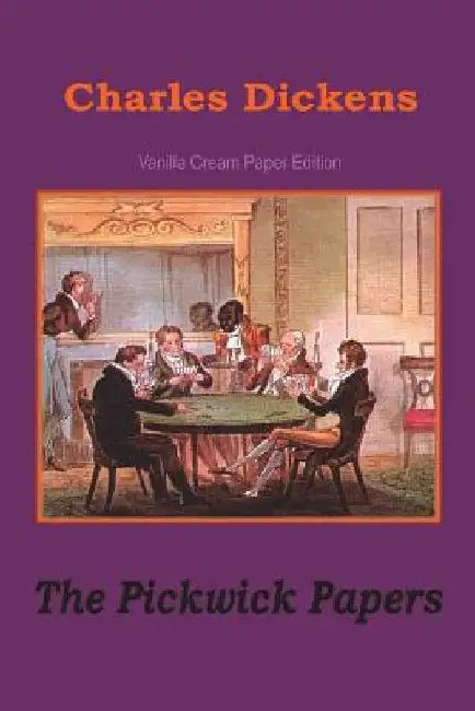 The Pickwick Papers by Charles Dickens
