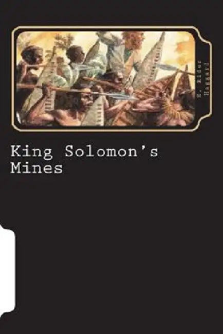 King Solomon's Mines by H. Rider Haggard