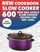 The New Slow Cooker Cookbook: 600 New and Simple Slow Cooker Recipes for Any Level by Paul Rogers