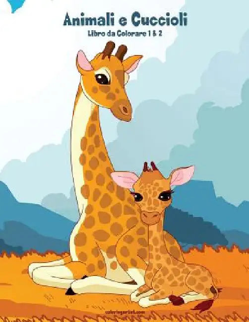 Animali e Cuccioli Libro da Colorare 1 & 2 by Snels, Nick