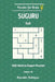 Puzzles for Brain Suguru - 200 Hard to Expert 6x6 vol. 10 by Alexander Rodriguez
