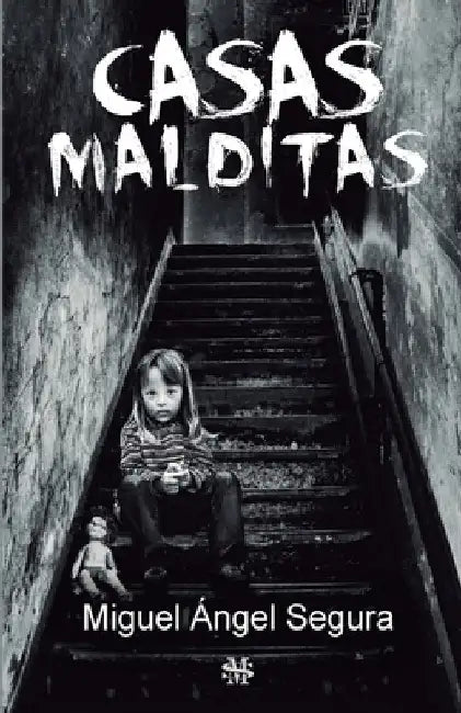 Casas Malditas: Misterios, fenómenos paranormales y crímenes rituales by Segura, Miguel Ángel