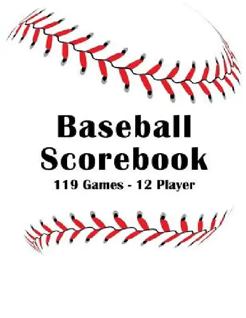 Baseball Scorebook: Stat Tracking - 119 Single Team Games by Baxco
