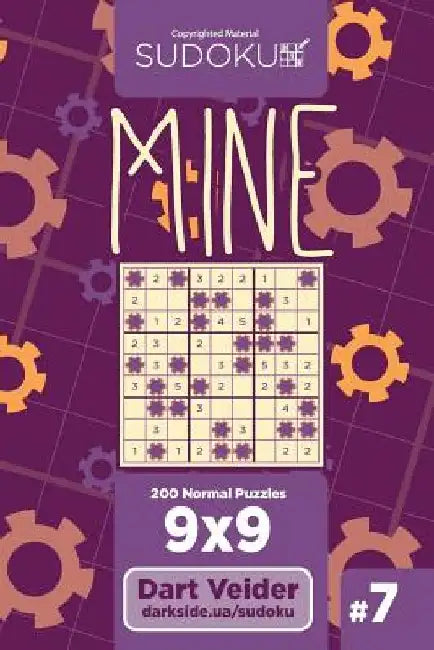 Sudoku Mine - 200 Normal Puzzles 9x9 (Volume 7) by Dart Veider