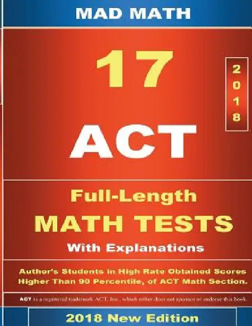 2018 ACT Math Tests 1-17 by John Su