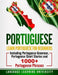 Portuguese: Learn Portuguese For Beginners Including Portuguese Grammar, Portuguese Short Stories and 1000+ Portuguese Phrases by Language Learning University