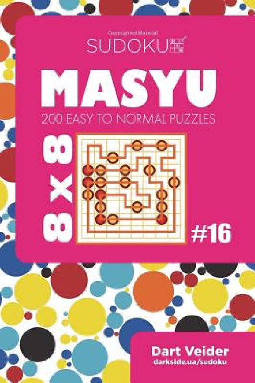 Sudoku Masyu - 200 Easy to Normal Puzzles 8x8 (Volume 16) by Dart Veider