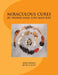 Miraculous Cures by Shang Han Lun Masters by Butch Levy MD/Lac