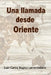 Una Llamada Desde Oriente by Bogino Larrambebere, Juan Carlos