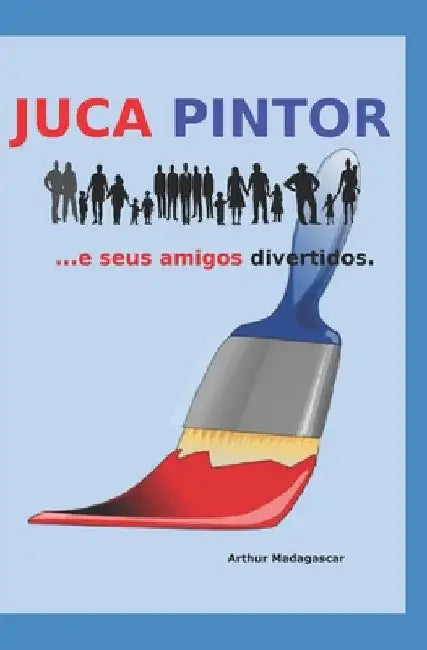 Juca Pintor by Madagascar, Arthur