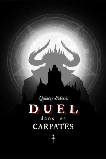 Duel dans les Carpates: Solve & coagula by Morris, Quincey