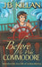 Before he was Commodore by Tanya Hales