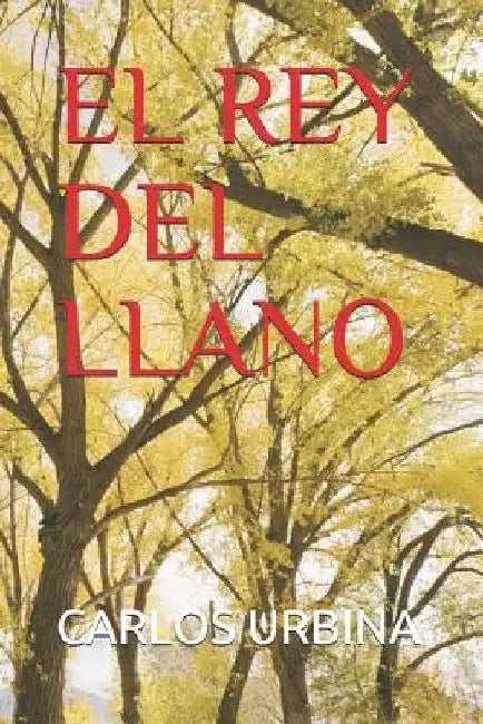 El Rey del Llano by Urbina, Carlos