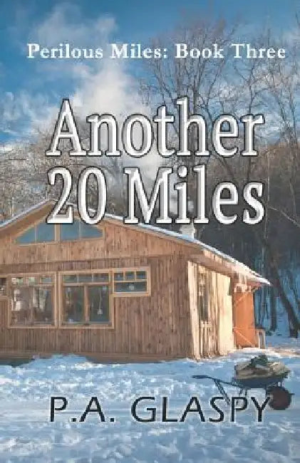Another 20 Miles by P. a. Glaspy