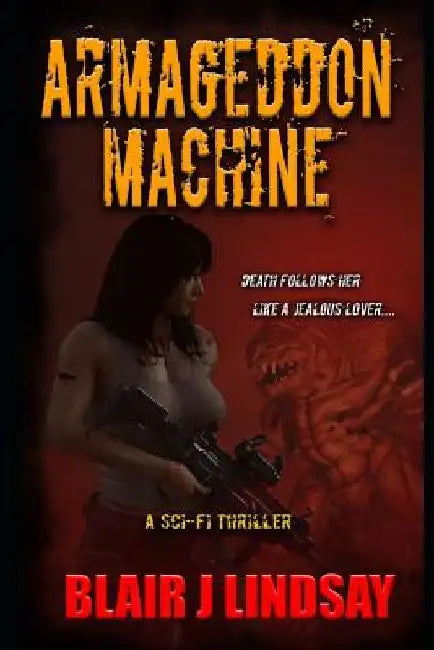 Armageddon Machine by Blair James Lindsay