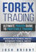 Forex Trading: Ultimate Proven Guide to Profitable Trading: Introduction to Technical Analysis + Intermediate Technical Analysis by Josh Bright