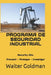 Programa de Seguridad Industrial: Security Mix: Prevenir - Proteger - Investigar by Corzo, Ingrid