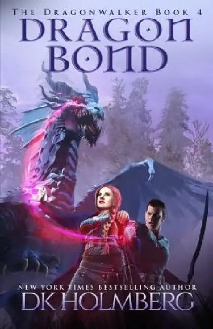 Dragon Bond by D. K. Holmberg