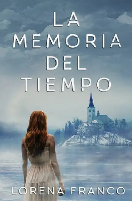 La memoria del tiempo by Franco, Lorena