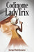 Codinome Lady Trix by Deichmann, Jorge