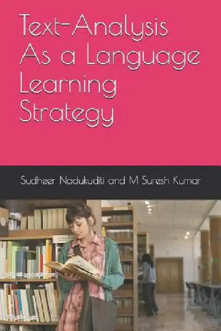 Text-Analysis As a Language Learning Strategy by Suresh Kumar Madupalli