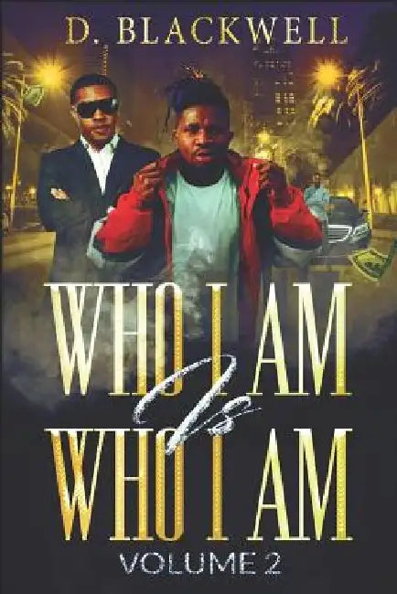 Who I Am Is Who I Am Volume 2 by Dana Blackwell