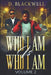 Who I Am Is Who I Am Volume 2 by Dana Blackwell