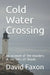 Cold Water Crossing: An account of the murders at the Isles of Shoals by David Faxon