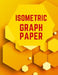 Isometric Graph Paper: Draw Your Own 3D, Sculpture or Landscaping Geometric Designs! 1/4 inch Equilateral Triangle Isometric Graph Recticle T by Makmak Notebooks