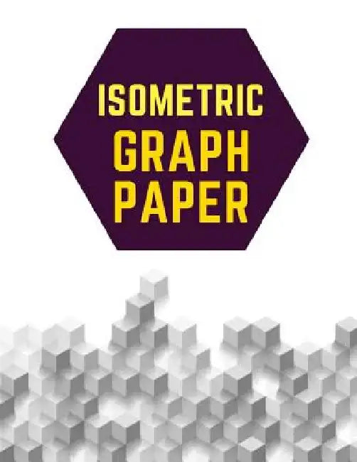 Isometric Graph Paper: Draw Your Own 3D, Sculpture or Landscaping Geometric Designs! 1/4 inch Equilateral Triangle Isometric Graph Recticle T by Makmak Notebooks