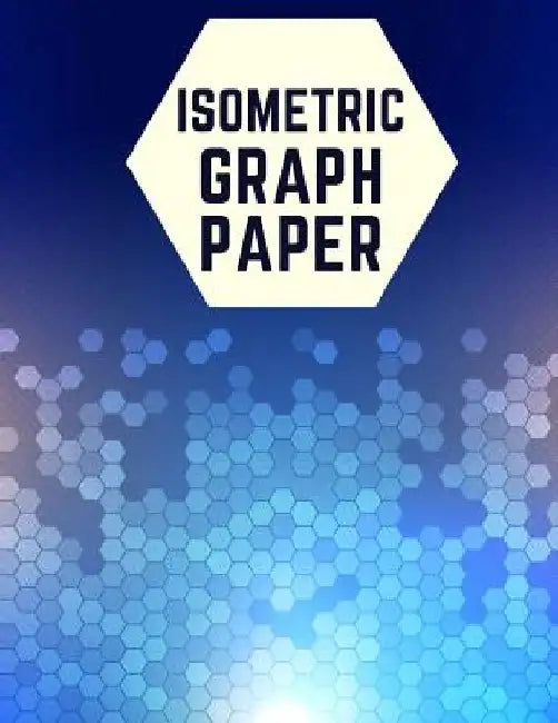 Isometric Graph Paper: Draw Your Own 3D, Sculpture or Landscaping Geometric Designs! 1/4 inch Equilateral Triangle Isometric Graph Recticle T by Makmak Notebooks