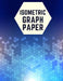 Isometric Graph Paper: Draw Your Own 3D, Sculpture or Landscaping Geometric Designs! 1/4 inch Equilateral Triangle Isometric Graph Recticle T by Makmak Notebooks