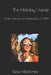 The Holiday Hunter: Modern Festivals and Holiday Rituals of TODAY by Dessi Nikoltchev