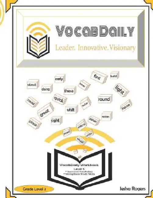 VocabDaily Workbook Level 5: Leader. Innovative. Visionary by Iesha Rogers