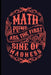 Math Puns Are the First Sine of Madness by Eve Emelia