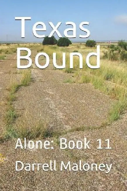 Texas Bound: Alone: Book 11 by Allison Chandler