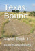 Texas Bound: Alone: Book 11 by Allison Chandler