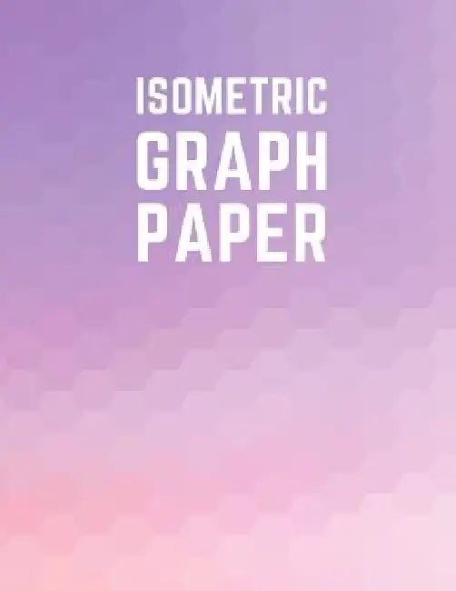 Isometric Graph Paper: Draw Your Own 3D, Sculpture or Landscaping Geometric Designs! 1/4 inch Equilateral Triangle Isometric Graph Recticle T by Makmak Notebooks