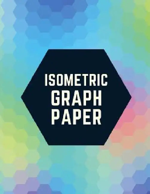 Isometric Graph Paper: Draw Your Own 3D, Sculpture or Landscaping Geometric Designs! 1/4 inch Equilateral Triangle Isometric Graph Recticle T by Makmak Notebooks