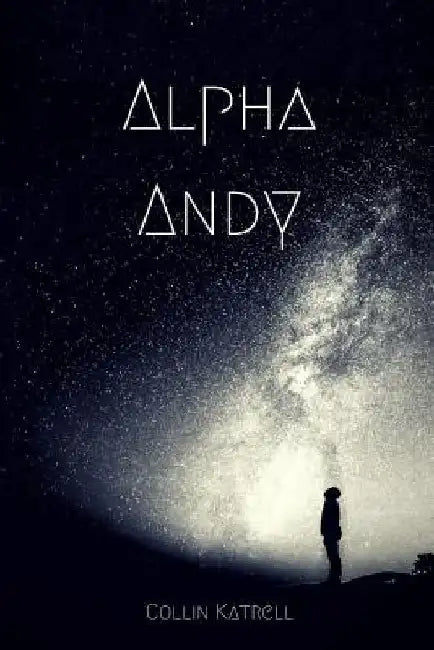 Alpha Andy by Collin Katrell
