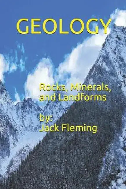 Geology: Rocks, Minerals, and Landforms by Jack Fleming