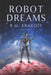 Robot Dreams: Can Robots Dream? by Scott Krakoff