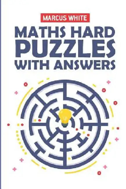 Maths Hard Puzzles With Answers: Calcudoku 9x9 Puzzles by Marcus White