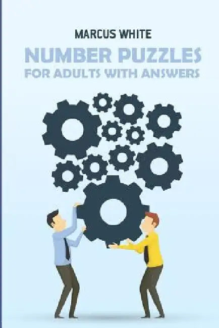 Number Puzzles For Adults With Answers: Sukaku Puzzles by Marcus White