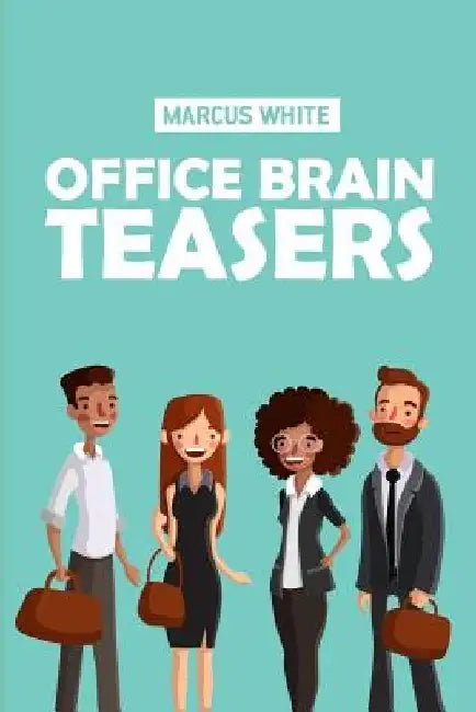 Office Brain Teasers: Kohi Gyunyu Puzzles by Marcus White