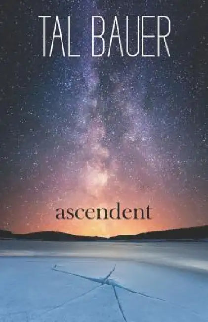 Ascendent by Tal Bauer