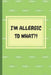 I'm Allergic to What?!: An Easy Food, Beverage, Medicine and Supplement Log To Identify Allergy Triggers by Emma Mom Books